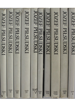 Piłsudski Pisma zbiorowe tom 1 do 10 reprint z około 1937 r.