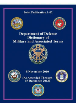 Department of Defense Dictionary of Military and Associated Terms (Joint Publication 1-02)