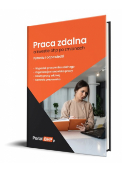 Praca zdalna a kwestie bhp po zmianach - pytania i odpowiedzi