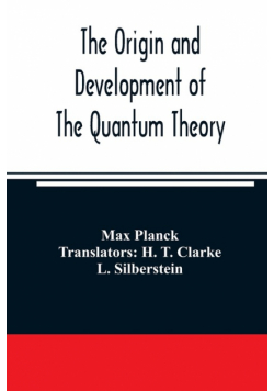 The origin and development of the quantum theory
