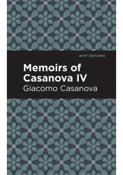 Memoirs of Casanova Volume IV
