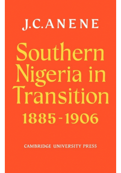 Southern Nigeria in Transition 1885 1906