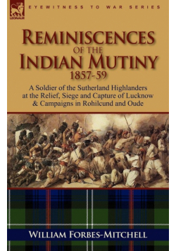 Reminiscences of the Indian Mutiny 1857-59