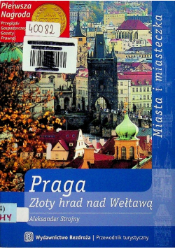 Praga Złoty Hrad nad Wełtawą