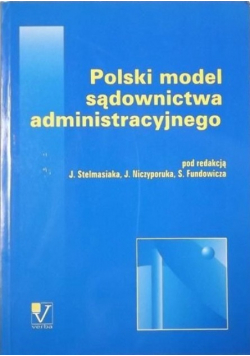 Polski model sądownictwa administracyjnego