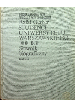 Studenci Uniwersytetu Warszawskiego 1808 - 1831 Słownik biograficzny