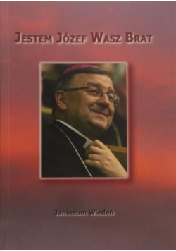 Jestem Józef Wasz Brat