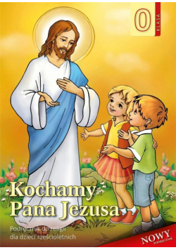 Religia 6-latki podr Kochamy Pana Jezusa