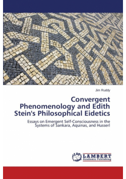 Convergent Phenomenology and Edith Stein's Philosophical Eidetics