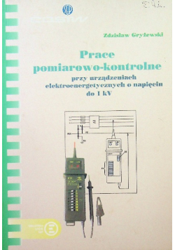 Prace pomiarowo kontrolne przy urządzeniach elektroenergetycznych o napięciu do 1 kV
