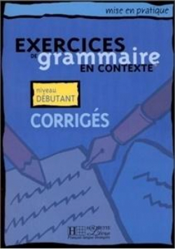 Exercices de grammaire en..- debutant corriges