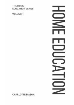 Charlotte Mason's Home Education