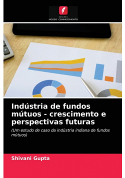 Indústria de fundos mútuos - crescimento e perspectivas futuras