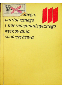 Problemy obywatelskiego patriotycznego i internacjonalistycznego wychowania społeczeństwa