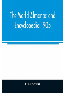 The World almanac and encyclopedia 1905