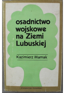 Osadnictwo wojskowe na Ziemi Lubuskiej