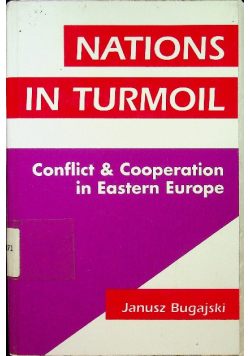 Nations In Turmoil Conflict And Cooperation In Eastern Europe