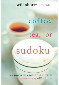 Will Shortz Presents Coffee, Tea, or Sudoku