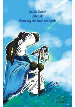 Zebrulik. Pierwszy okruszek szczęścia
