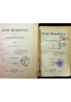 Adam Mickiewicz Zarys biograficzno literacki Tom I i II 1886 r.