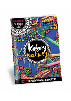 Malowanki na dobry dzień. Kolory natury