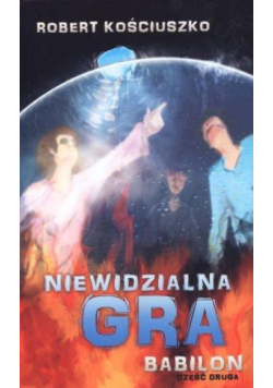 Niewidzialna gra. Część II. Babilon