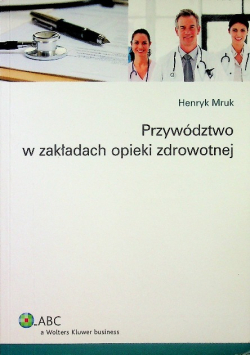 Przywództwo w zakładach opieki zdrowotnej