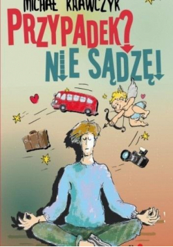 Przypadek? Nie sądzę!