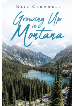 Growing Up in Montana