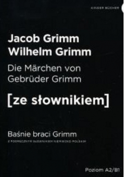 Baśnie braci Grimm wersja niemiecka. z podręcznym słownikiem