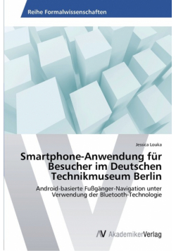 Smartphone-Anwendung für Besucher im Deutschen Technikmuseum Berlin