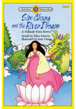 Sim Chung and the River Dragon-A Folktale from Korea