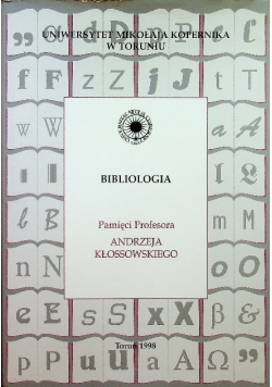 Bibliologia II - III Pamięci Profesora Andrzeja Kłossowskiego