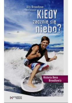 Kiedy zacznie się niebo Historia Bena Breedlov