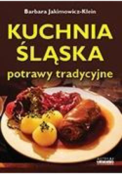 Kuchnia śląska. Potrawy tradycyjne