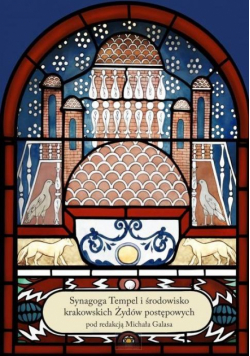 Synagoga Tempel i środowisko krakowskich Żydów..