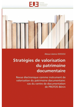 Stratégies de valorisation du patrimoine documentaire