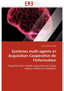 Systèmes multi-agents et acquisition coopérative de l''information