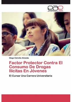 Factor Protector Contra El Consumo De Drogas Ilícitas En Jóvenes
