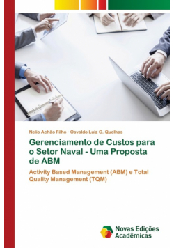 Gerenciamento de Custos para o Setor Naval - Uma Proposta de ABM