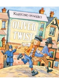 Klasyczne opowieści. Oliver Twist