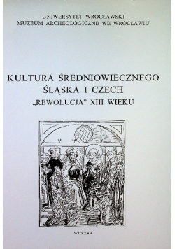 Kultura średniowiecznego Śląska i Czech Rewolucja XIII wieku