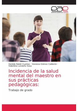 Incidencia de la salud mental del maestro en sus prácticas pedagógicas