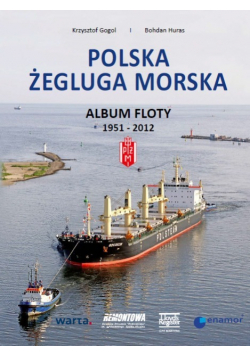 Polska Żegluga Morska Album Floty 1951 - 2021