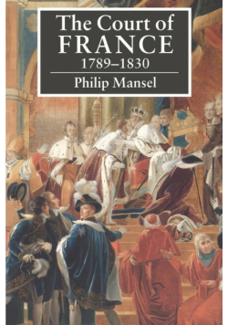 The Court of France 1789 1830
