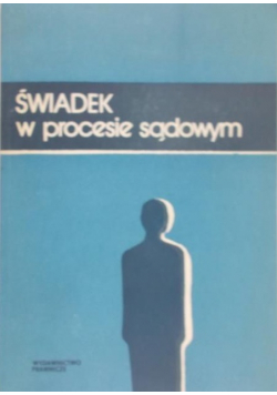 Świadek w procesie sądowym
