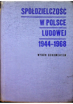 Spółdzielczość w Polsce Ludowej 1944 - 1968
