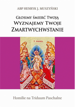 Głosimy śmierć Twoją