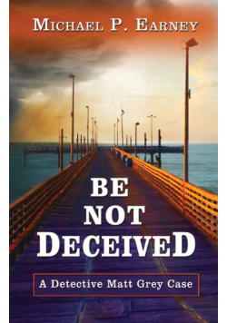 Be Not Deceived