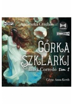 Blask Corredo T.2 Córka Szklarki audiobook